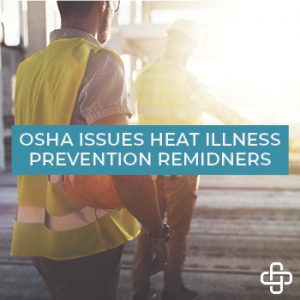 OSHA Issues Heat Illness Prevention Reminders