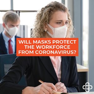 Will Masks Protect the Workforce from Coronavirus