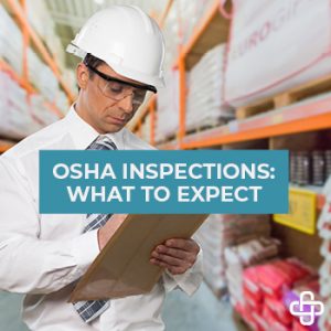 OSHA Inspections: What to Expect