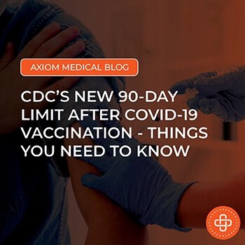 CDC's New 90-day limit after COVID-19 vaccination