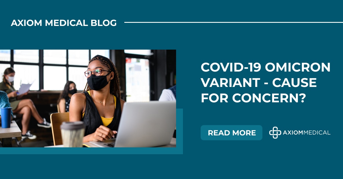 COVID-19 Omicron Variant – Cause for Concern?
