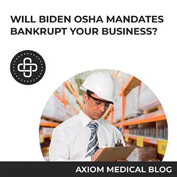 Will the New Biden-OSHA Mandate Bankrupt your Business?