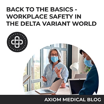 Back to Basics – Workplace Safety in The Delta Variant World